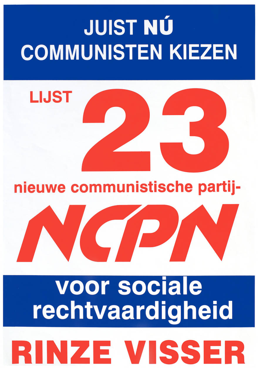 NCPN election poster from 1994: Vote communist now, list 23, for social justice, Rinze Visser